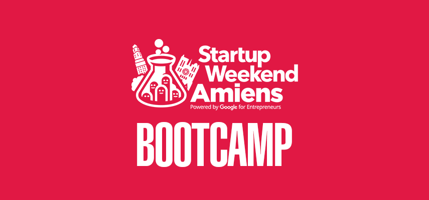 Startup Weekend Amiens : Bootcamp